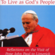 To Live as Gods People: Reflections on the Pope's Visit