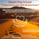 Desert Day in Lent; "Come back to me with all your heart"