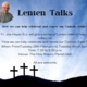 Lenten Talks